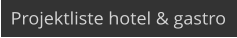 Projektliste hotel & gastro