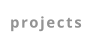 projects