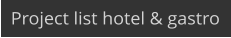 Project list hotel & gastro