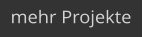 mehr Projekte