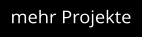mehr Projekte